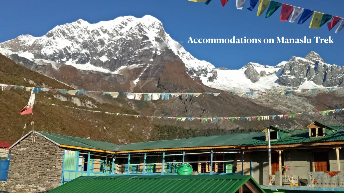 Accommodations on the Manaslu Circuit Trail